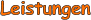 Leistungen