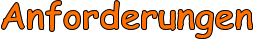 Anforderungen
