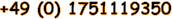 +49 (0) 1751119350