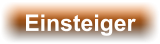 Einsteiger