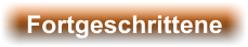 Fortgeschrittene