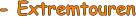 - Extremtouren